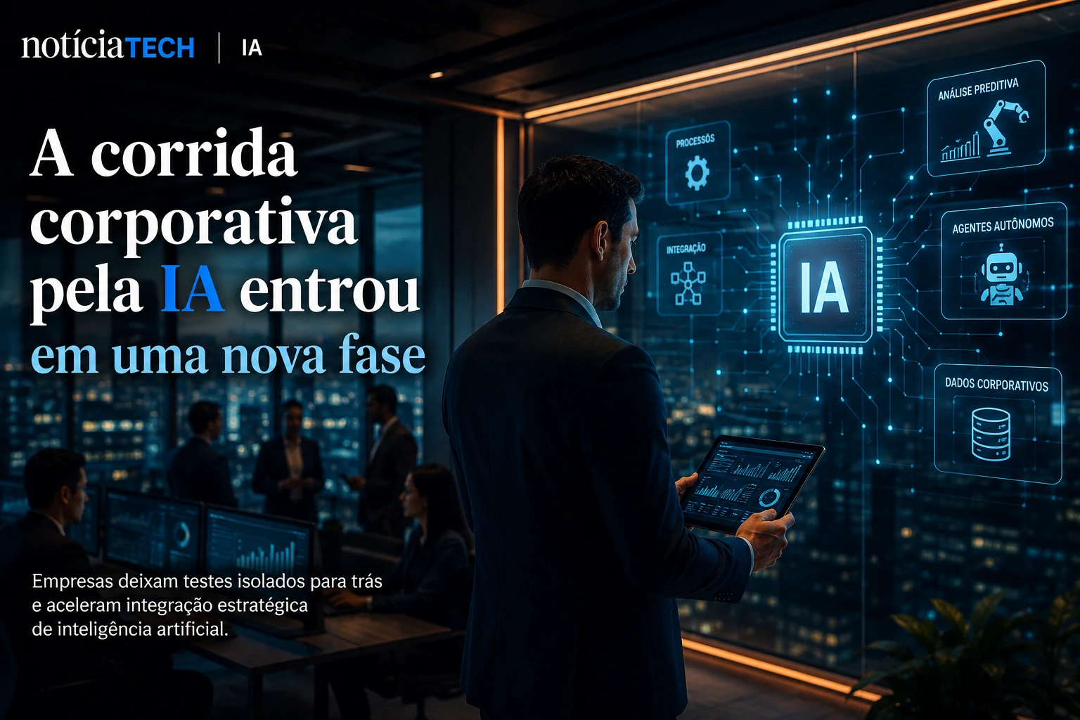 Empresas começam a substituir testes isolados por integração estratégica de IA Ambiente corporativo moderno com painéis de automação e inteligência artificial
