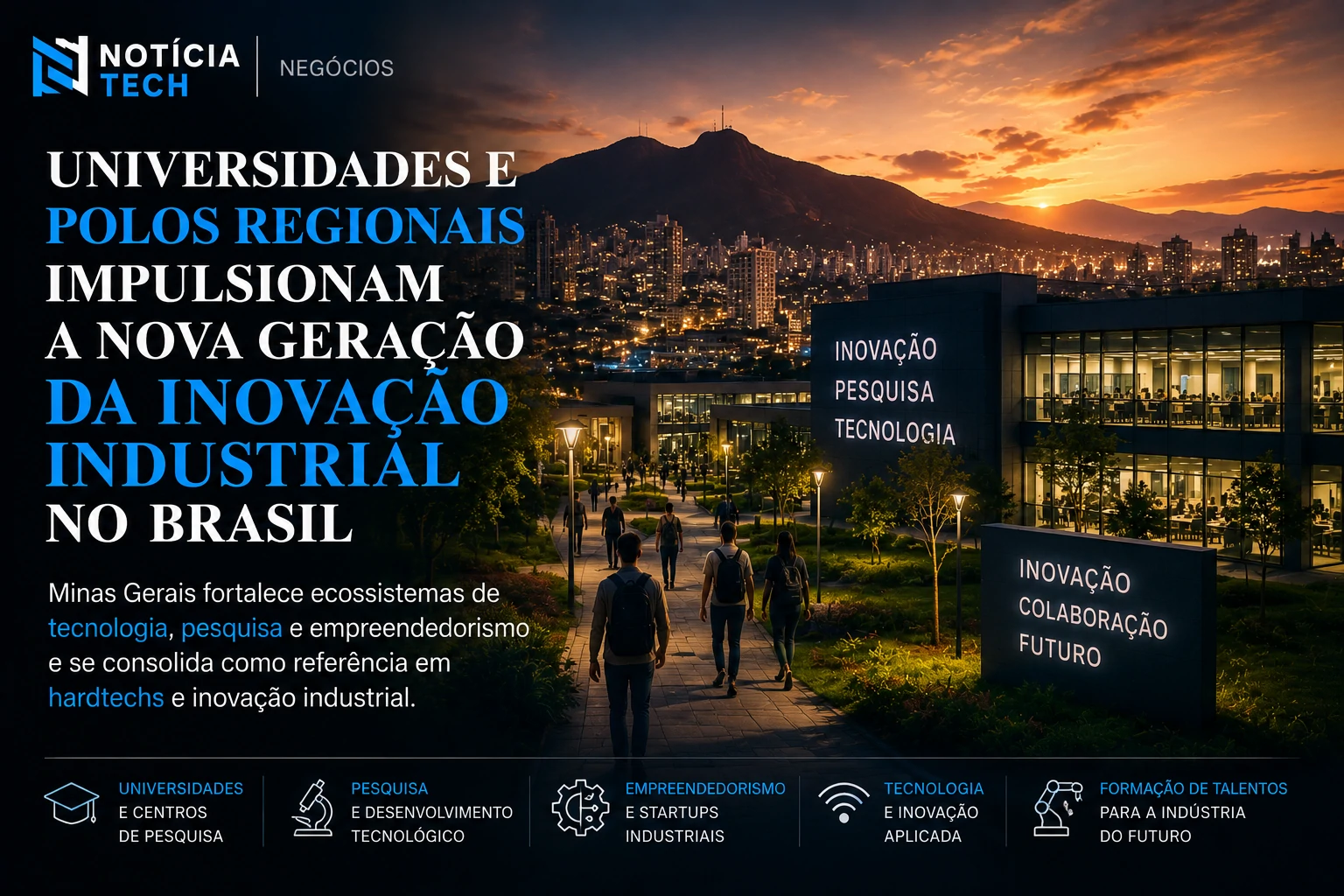 Interior brasileiro amplia ecossistema de inovação industrial e tecnológica Universidades e polos regionais impulsionam inovação tecnológica